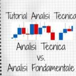 Analisi Tecnica vs Analisi Fondamentale: qual è la più efficace?