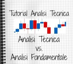 Analisi tecnica vs analisi fondamentale